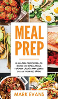 Meal Prep: La guía para principiantes a 70+ recetas Keto rápidas, fáciles y bajas en calorias para quemar grasa y perder peso ráp - Hardcover