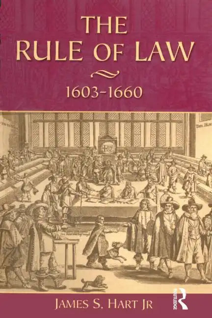 The Rule of Law, 1603-1660: Crowns, Courts and Judges - Paperback