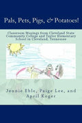 Pals, Pets, Pigs, & Potatoes! - Paperback