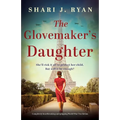 The Glovemaker's Daughter: Completely heartbreaking and gripping World War Two fiction - Paperback