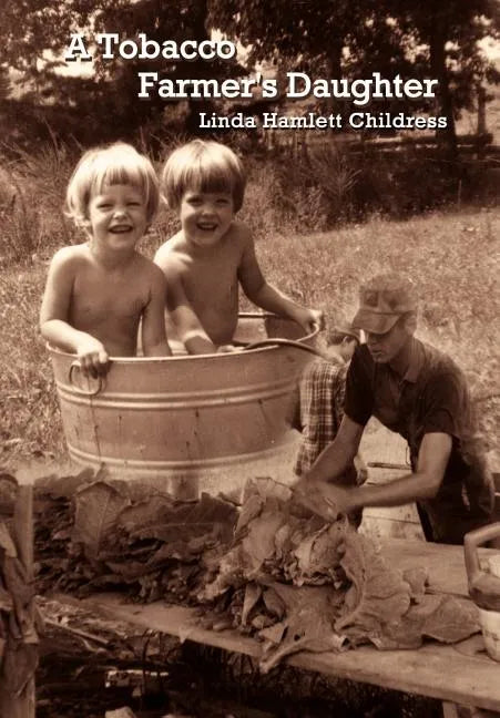 A Tobacco Farmer's Daughter - Hardcover