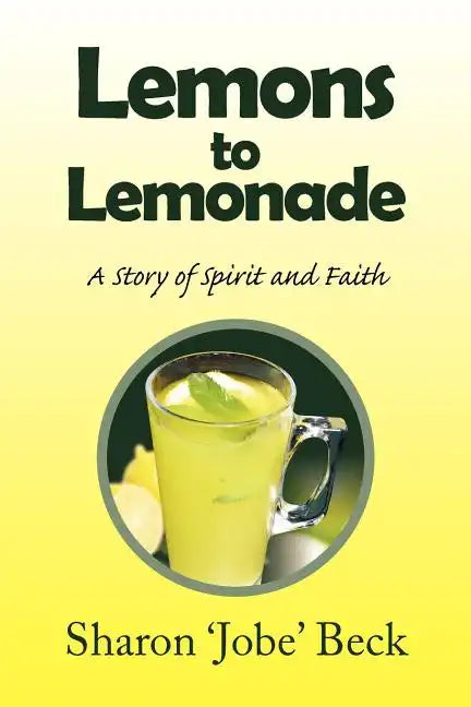 Lemons to Lemonade - Paperback
