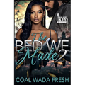 The Bed We Made: The Finale - Paperback