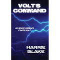 Volt's Command: A high urban fantasy - Paperback