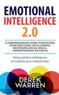 Emotional Intelligence 2.0: A comprehensive Guide to Boosting your Emotional Intelligence, Mastering social skills, Understanding EQ and IQ [Using - Paperback