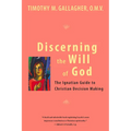 Discerning the Will of God: An Ignatian Guide to Christian Decision Making - Paperback