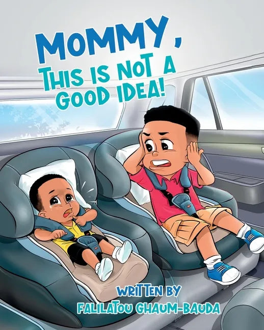 Mommy, This Is Not a Good Idea! - Paperback
