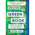 Driving the Green Book: A Road Trip Through the Living History of Black Resistance - Paperback