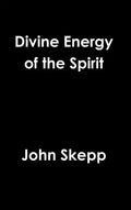 Divine Energy of the Spirit - Hardcover