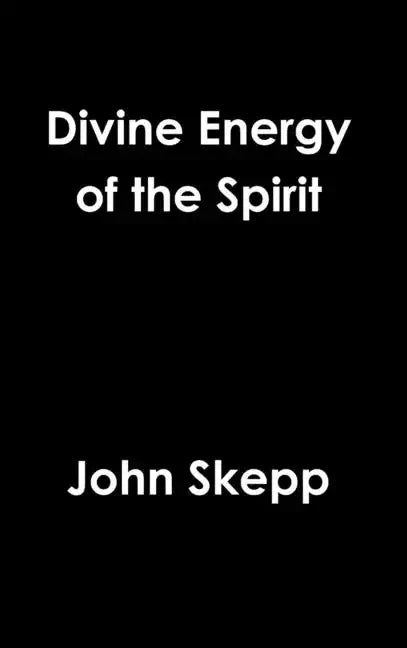 Divine Energy of the Spirit - Hardcover