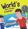 World's Best Father: A Funny Rhyming, Read Aloud Story Book for Kids and Adults About Farts and a Farting Father, Perfect Father's Day Gift - Hardcover