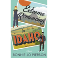 Extreme Romancing in Idaho - Paperback