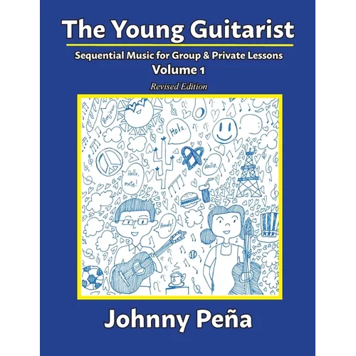 The Young Guitarist, Volume 1: Sequential Music for Group & Private Lessons - Paperback