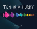 Ten in a Hurry: An Interactive Colors and Counting Book for Toddlers - Hardcover