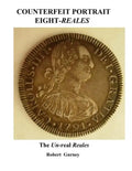 Counterfeit Portrait Eight-Reales: The Un-real Reales - Paperback