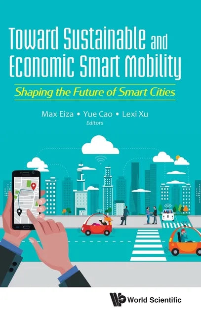 Toward Sustainable and Economic Smart Mobility: Shaping the Future of Smart Cities - Hardcover