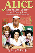 Alice: Life Behind the Counter in Mel's Greasy Spoon (A Guide to the Feature Film, the TV Series, and More) - Paperback