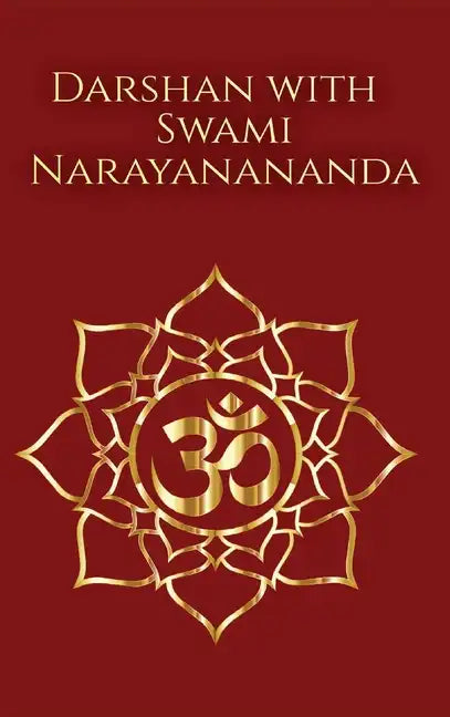 Darshan with Swami Narayanananda - Hardcover