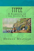 Typee: A Romance of the South Sea - Paperback