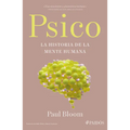 Psico: La Historia de la Mente Humana / Psych: The Story of the Human Mind - Paperback
