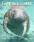 Florida Manatees: Biology, Behavior, and Conservation - Hardcover