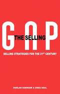 The Selling Gap, Selling Strategies for the 21st Century - Paperback