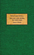 William Still: His Life and Work to This Time - Paperback