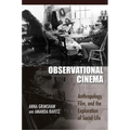 Observational Cinema: Anthropology, Film, and the Exploration of Social Life - Paperback