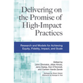 Delivering on the Promise of High-Impact Practices: Research and Models for Achieving Equity, Fidelity, Impact, and Scale - Paperback