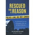 Rescued for a Reason: An Unbelievable True Story of Kidnapping, Theft, and the Power to Overcome - Paperback