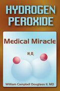 Hydrogen Peroxide - Medical Miracle - Paperback