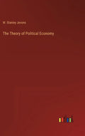 The Theory of Political Economy - Hardcover