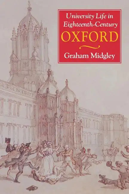 University Life in Eighteenth-Century Oxford - Paperback