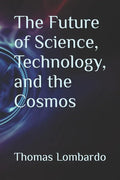 The Future of Science, Technology, and the Cosmos - Paperback