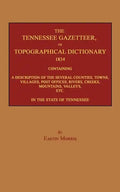 The Tennessee Gazetteer, or Topographical Dictionary 1834 - Paperback