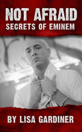 Not Afraid Secrets of Eminem: Birth to 2019 - Paperback