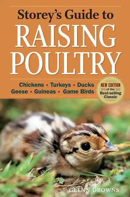 Storey's Guide to Raising Poultry, 4th Edition: Chickens, Turkeys, Ducks, Geese, Guineas, Game Birds - Paperback