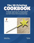 The 3D Printing Cookbook: Fusion 360 Edition: 3D Design Lessons for 3D Printing Classes - in school, after school, or homeschool - that don't in - Paperback