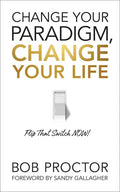 Change Your Paradigm, Change Your Life - Paperback