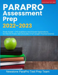 ParaPro Assessment Prep 2022-2023: Study Guide + 270 Questions and Answer Explanations for the ETS Praxis Test (Includes 3 Full-Length Practice Exams) - Paperback