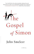 The Gospel of Simon: The Passion of Jesus According to Simon of Cyrene - Paperback