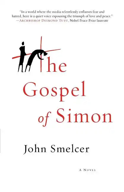 The Gospel of Simon: The Passion of Jesus According to Simon of Cyrene - Paperback