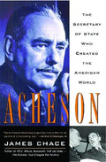 Acheson: The Secretary of State Who Created the American World - Paperback