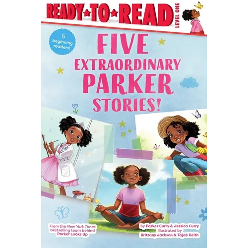Five Extraordinary Parker Stories!: Parker Dresses Up; Your Friend, Parker; Parker Grows a Garden; Parker's Big Feelings; Parker's Slumber Party - Paperback