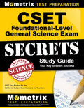 Cset Foundational-Level General Science Exam Secrets Study Guide: Cset Test Review for the California Subject Examinations for Teachers - Paperback