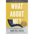 What About Me Expanded Edition: Staying Healthy and Whole (While You're Helping Others) - Paperback