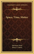 Space, Time, Matter - Hardcover