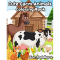 Cute Farm Animals Coloring Book For Toddlers: Enjoy 100 Designs Cute Farm Animals Easy for Beginners to learn How to in Color - Paperback