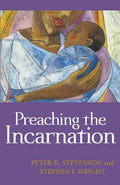 Preaching the Incarnation - Paperback
