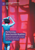 Performing New German Realities: Turkish-German Scripts of Postmigration - Paperback